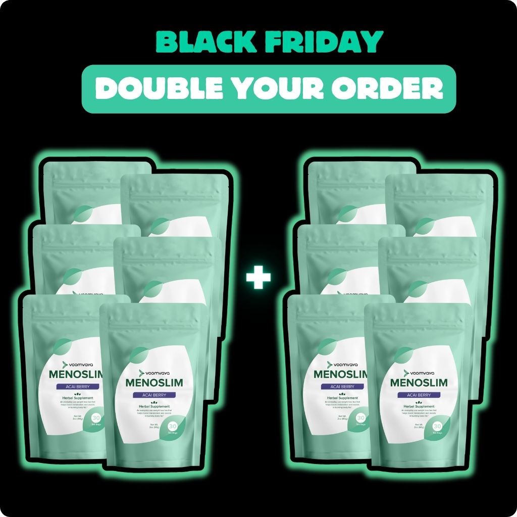 DOUBLE YOUR ORDER: MenoSlim tea