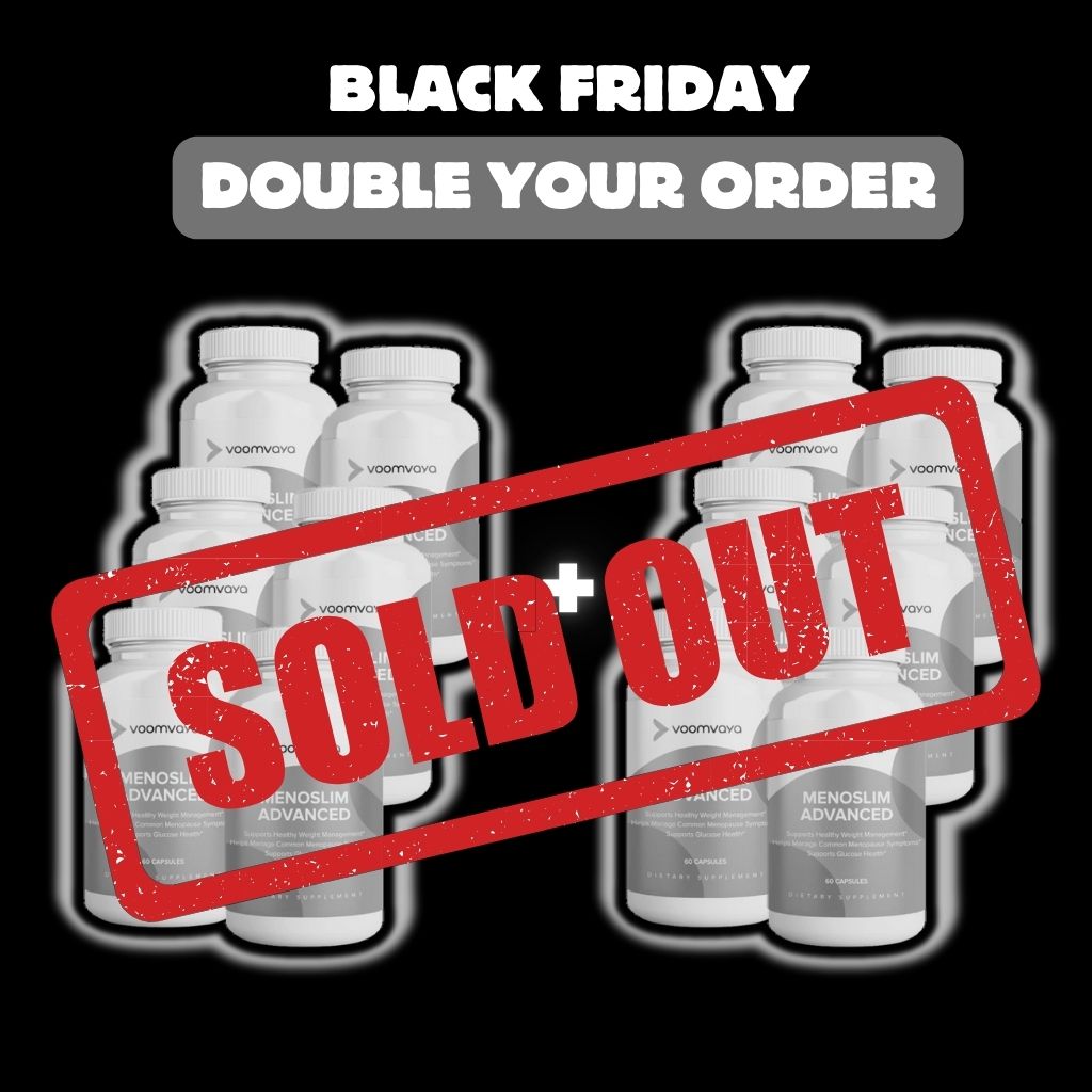 DOUBLE YOUR ORDER: MenoSlim Advanced
