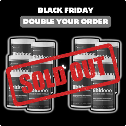 DOUBLE YOUR ORDER: Libidooo