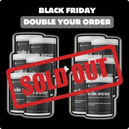 DOUBLE YOUR ORDER: Vein Away