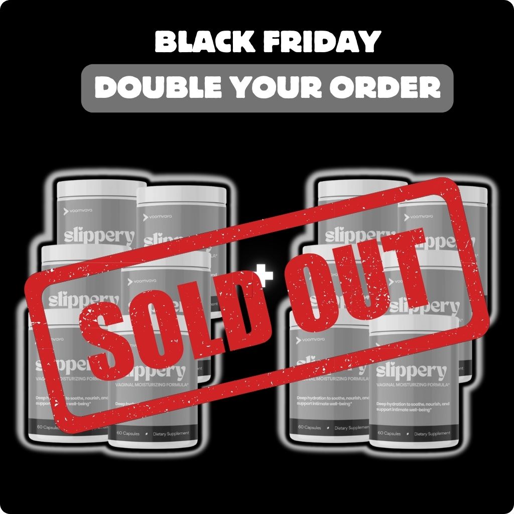 DOUBLE YOUR ORDER: Slippery