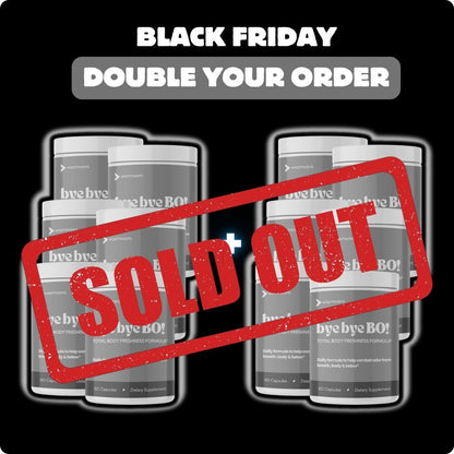 DOUBLE YOUR ORDER: Bye Bye BO