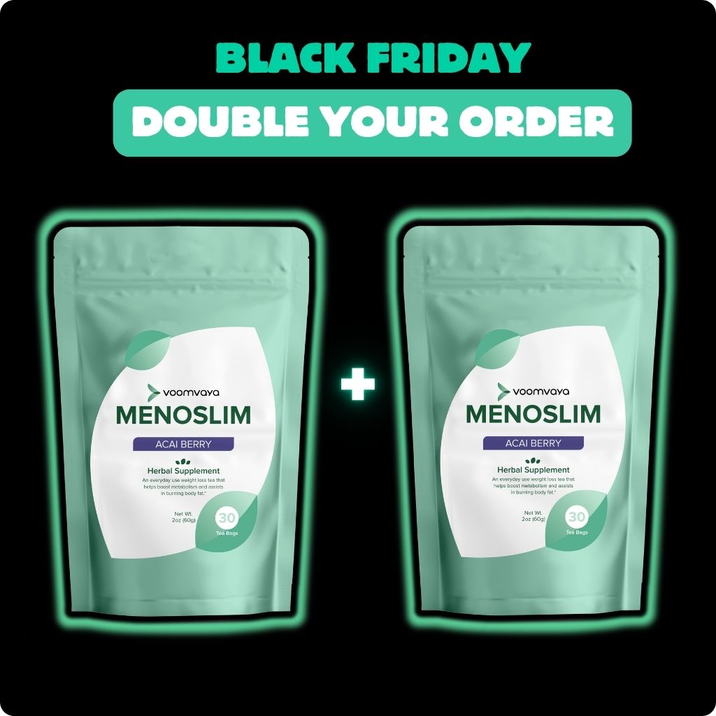DOUBLE YOUR ORDER: MenoSlim tea