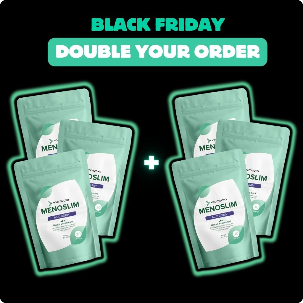DOUBLE YOUR ORDER: MenoSlim tea