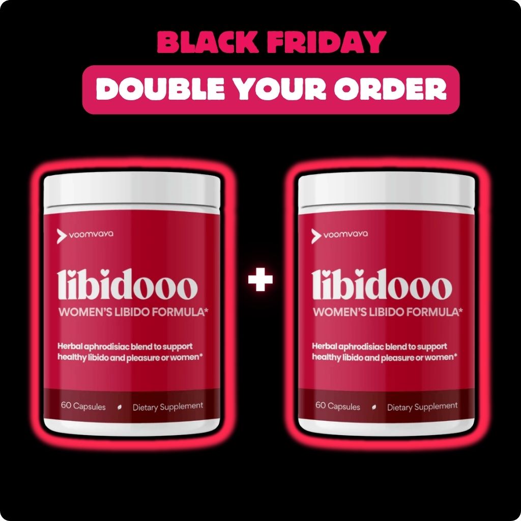DOUBLE YOUR ORDER: Libidooo