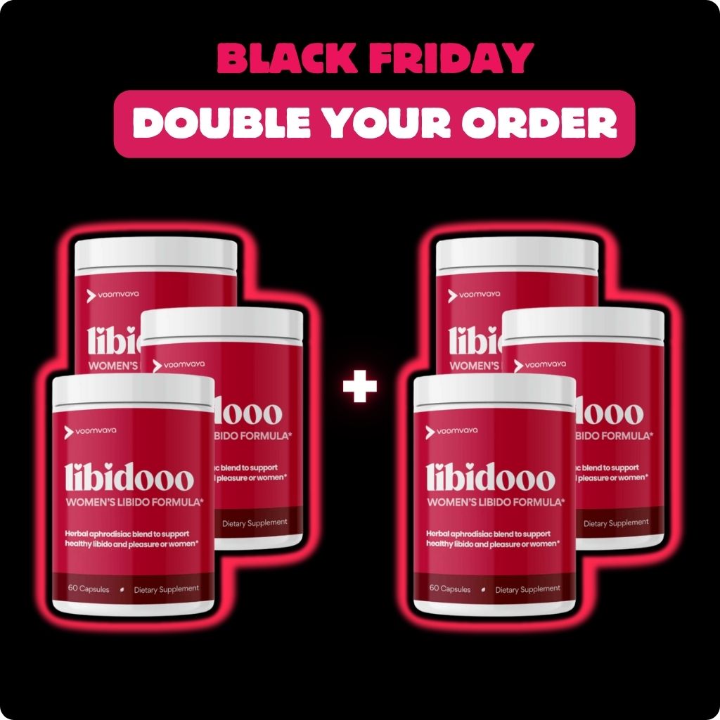 DOUBLE YOUR ORDER: Libidooo